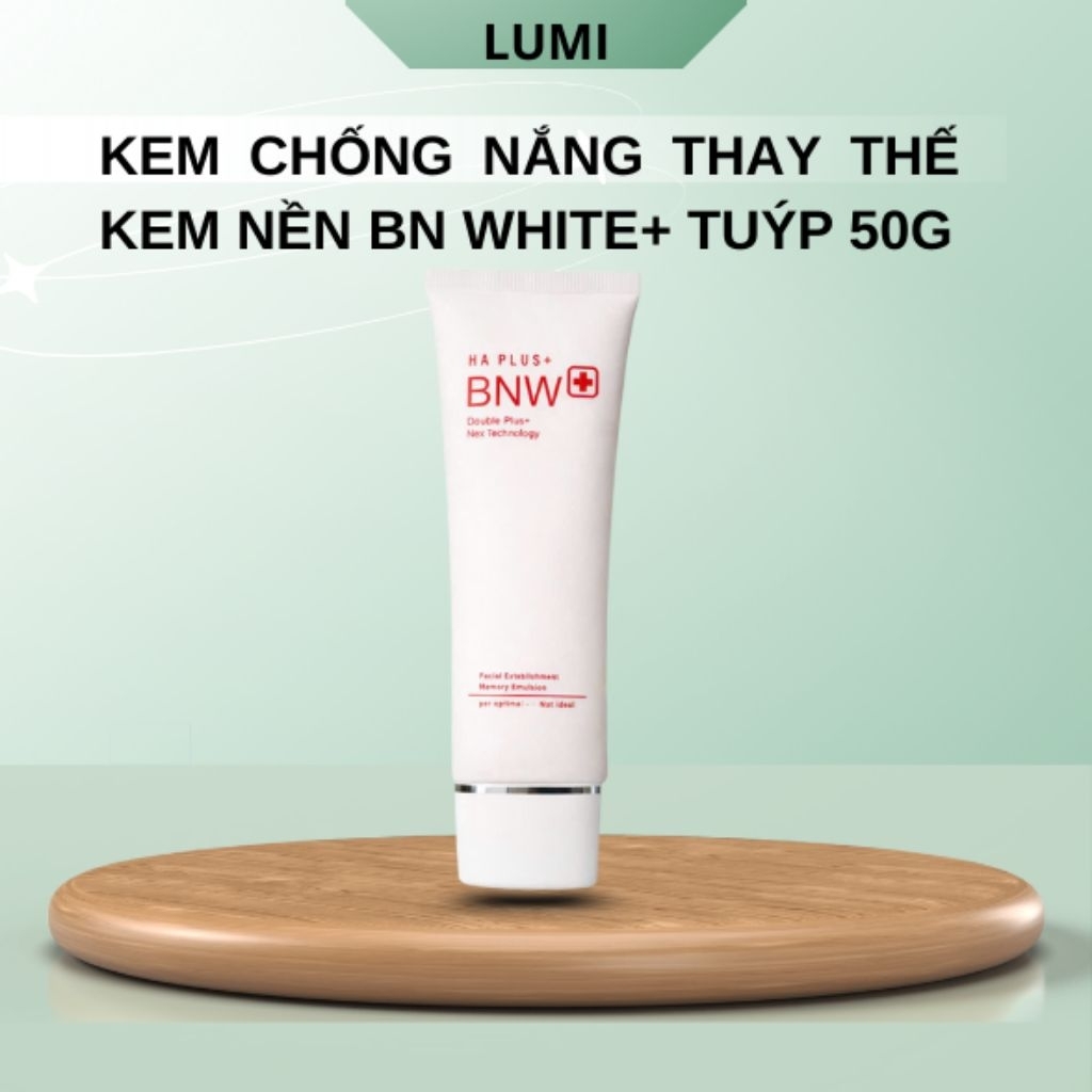 Kem Chống Nắng BNW+ Plus  Bảo Vệ Da Khỏi Tia UV, Cấp Ẩm, Phục Hồi & Hỗ Trợ Mờ Nám