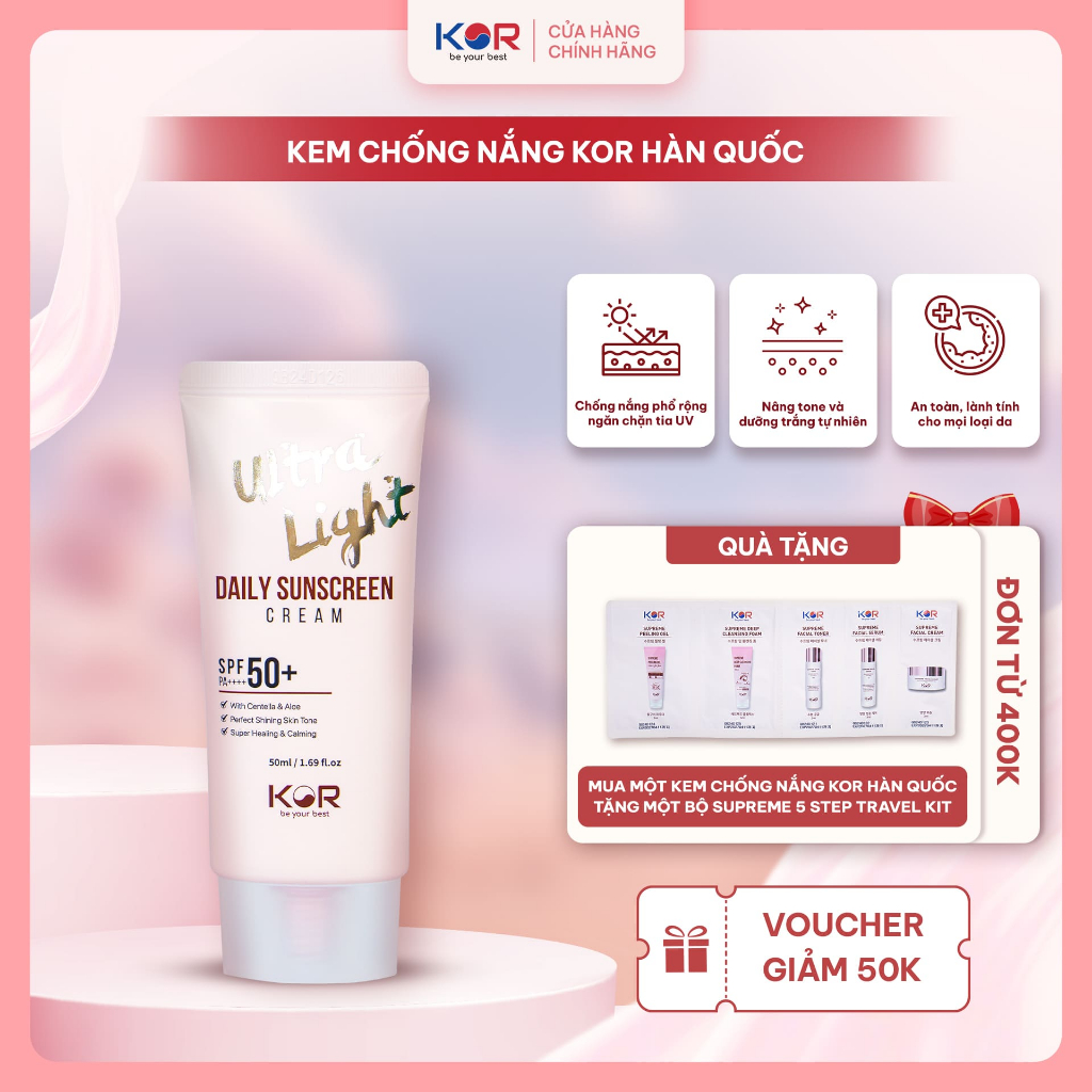 Kem chống nắng KOR Ultra Light Daily Sunscreen Cream  50ml – nâng tone, dịu nhẹ cho da nhạy cảm ( Tặng bộ kit)