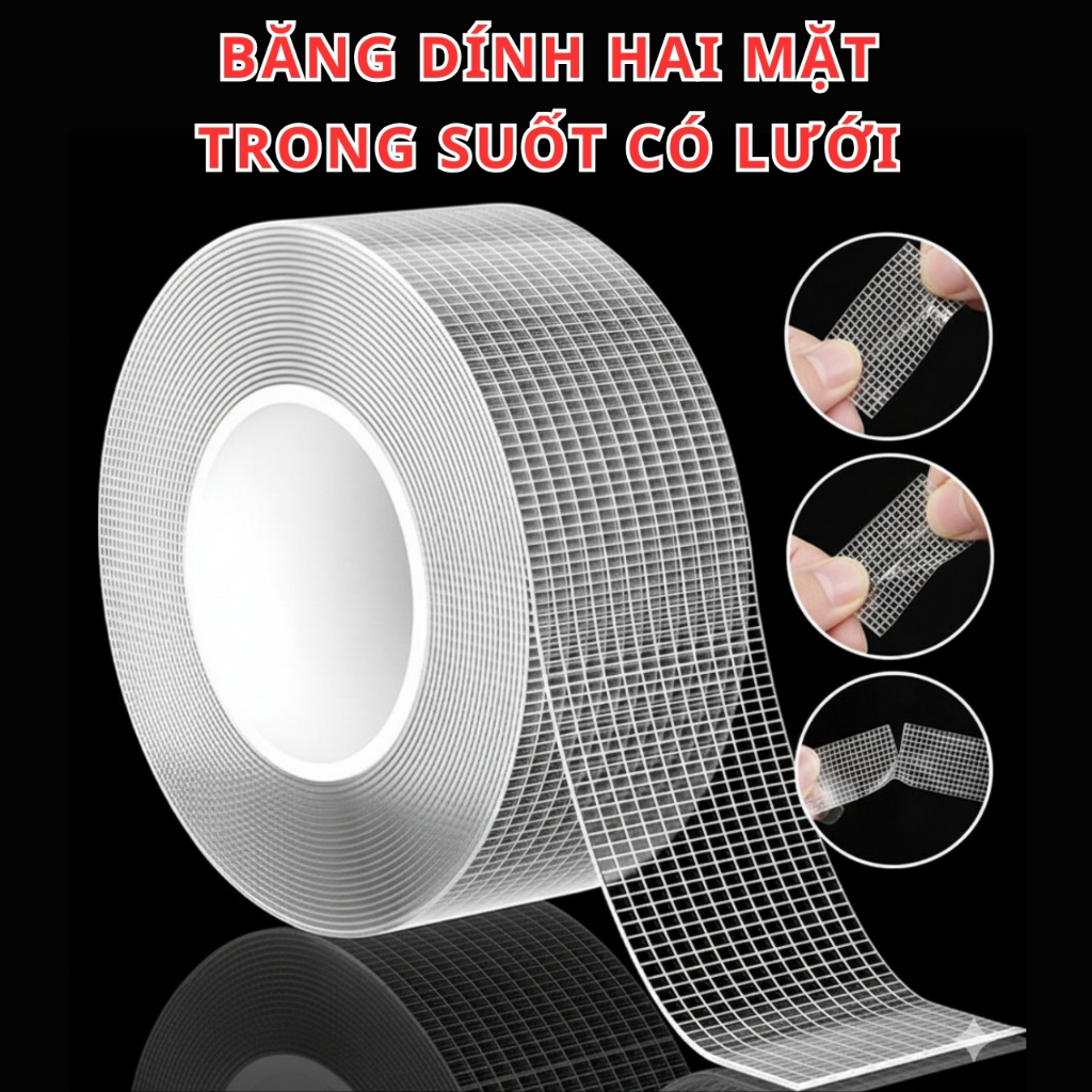 Băng Dính Silicone 2 Mặt Trong Suốt Có Lưới Siêu Dính Chịu Lực Tốt Chống Thấm Nước Không Để Lại Keo