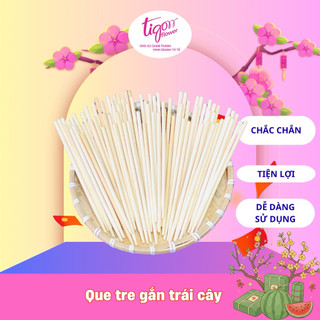 QUE TRE gắn trái cây -  Chắc chắn, tiện lợi và dễ sử dụng (gói 90-100 que, dài 20cm)