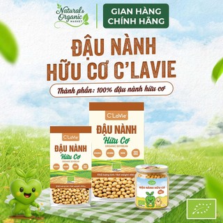 Đậu Nành Hữu Cơ C'LaVie 100g/200g Giàu Vitamin, Khoáng Chất - Natural Market