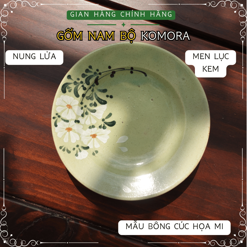 [Dĩa] Mẫu Cúc Họa Mi Men Lục Kem, Gốm Nam Bộ KOMORA, Nung Lửa Truyền Thống, Đậm Chất Nam Bộ, Họa Tiết Mộc Mạc
