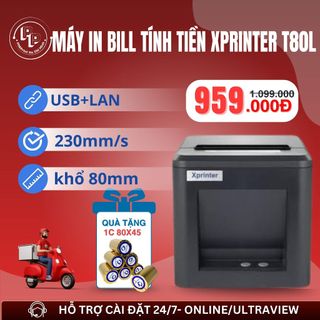 Máy in bill, hoá đơn tính tiền XPRINTER T80L kết nối USB+LAN khổ 80mm, máy in bill kết nối điện thoại, máy in livestream