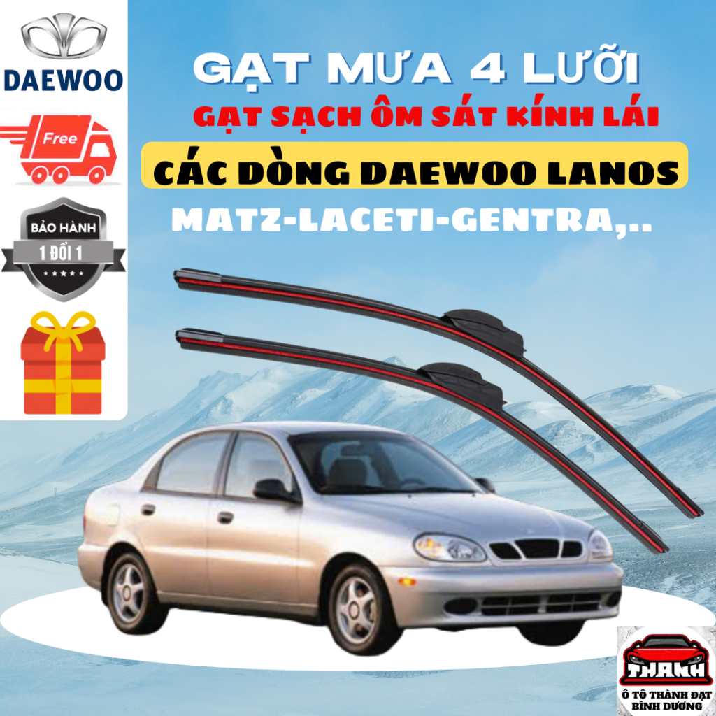 Gạt Mưa Ô Tô DAEWOO LANOS, LEGANZA , LACETI, GENTRA, NUBIRA, MATIZ   Loại Silicon 4 Lưỡi Gạt Sạch Êm