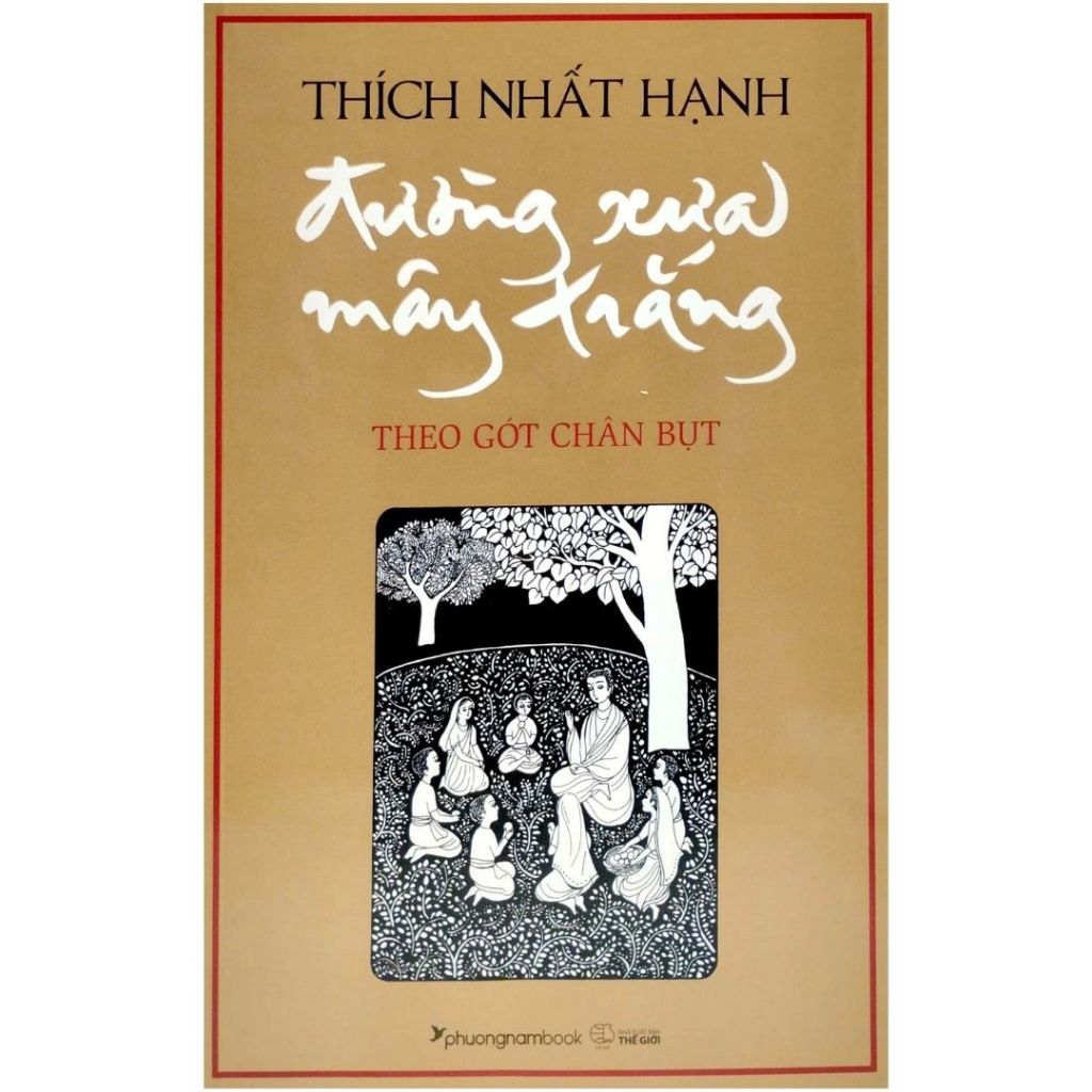 Tuyển Tập những cuốn sách, truyện ngắn và tản văn hay nhất của Thiền sư Thích Nhất Hạnh