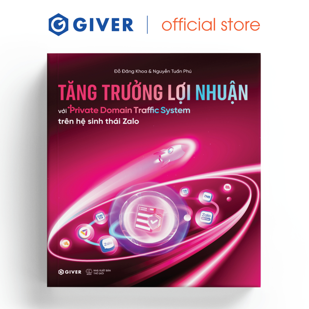 Sách - Tăng Trưởng Lợi Nhuận Với Private Domain Traffic System Trên Hệ Sinh Thái Zalo