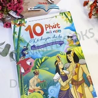 Sách - 10 Phút Mỗi Ngày Kể Chuyện Cho Bé - Cổ Tích Việt Nam, Thế Giới, Truyện Ngụ Ngôn (Bìa Cứng)