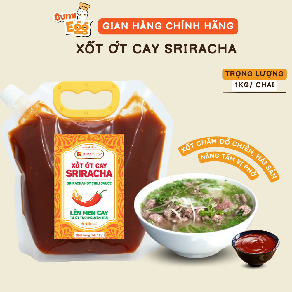 Tương Ớt Sriracha Tomato T&P Loại Cao Cấp, Tương Ớt Ăn Phở, Chấm Đồ Chiên, Nướng, Hải Sản Nướng