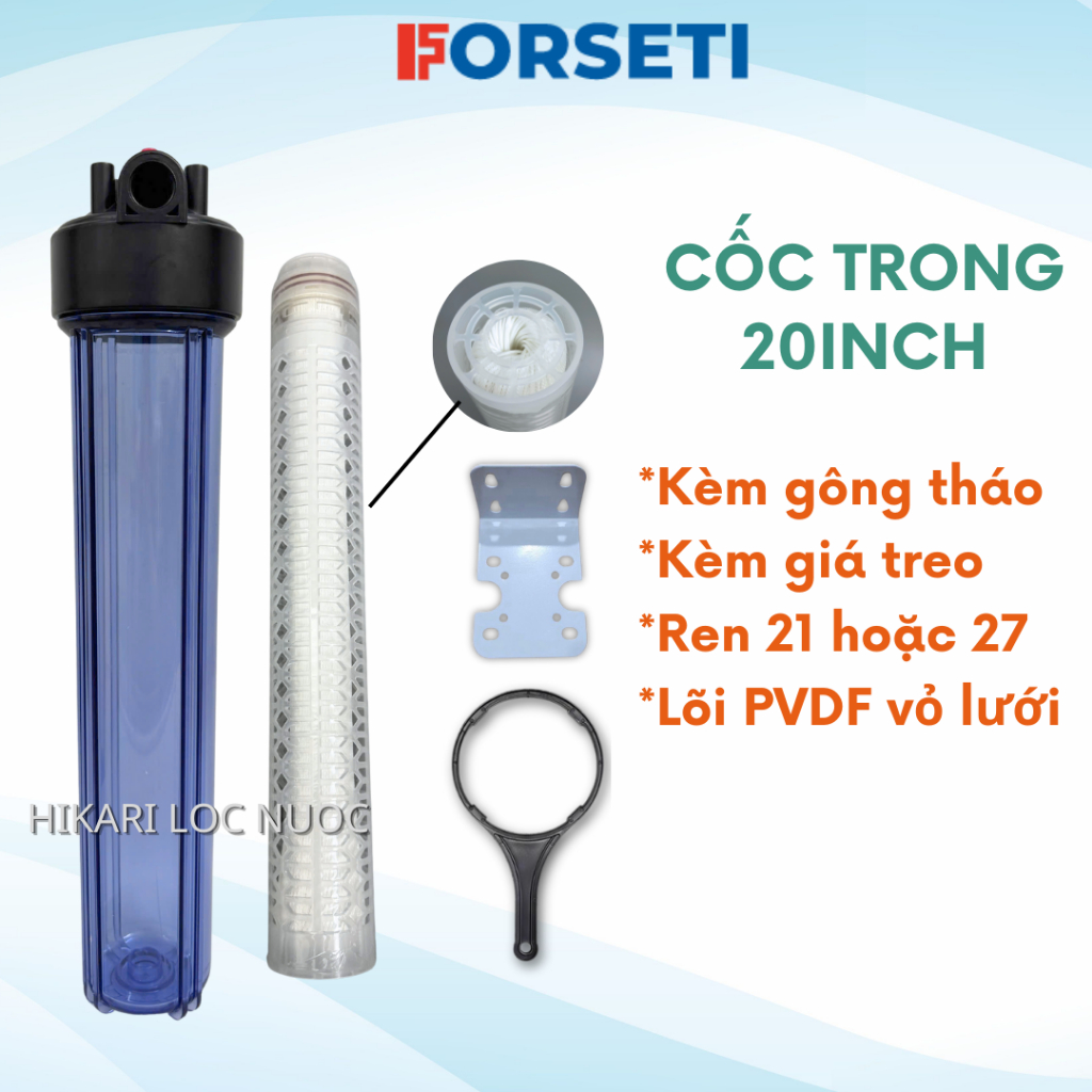 Cốc Lọc Đầu Nguồn 20 Inch FORSETI Lõi lọc PVDF Dùng Lọc Sinh Hoạt Đầu Nguồn