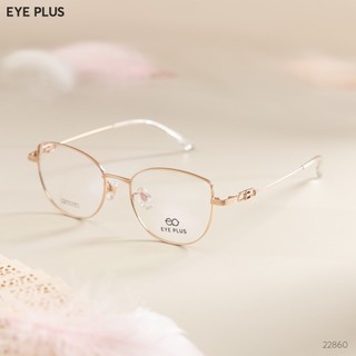 Gọng Kính Mắt Mèo Thời Trang Eye Plus 22860/22946 Titanium Cao Cấp Kiểu Dáng Nữ Sang Chảnh Nữ Tính