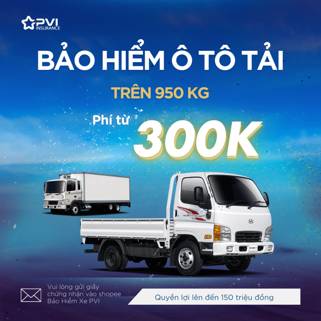 Bảo hiểm xe Tải [Dưới 3 tấn] Ô tô chở hàng, Cho xe không kinh doanh & kinh doanh, Bảo hiểm xe PVI
