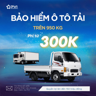 Bảo hiểm xe Tải [Dưới 3 tấn] Ô tô chở hàng, Cho xe không kinh doanh & kinh doanh, Bảo hiểm xe PVI