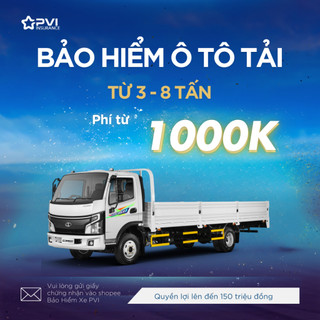 [3-8 Tấn] Bảo hiểm xe Tải, Ô tô chở hàng cho xe không kinh doanh & có kinh doanh, Bảo hiểm xe PVI