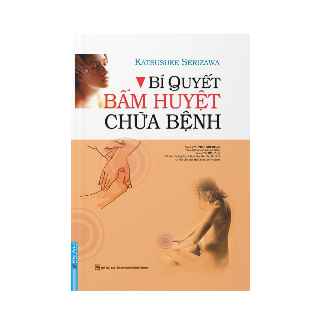 Sách - Bí Quyết Bấm Huyệt Chữa Bệnh -  Katsusuke Serizawa