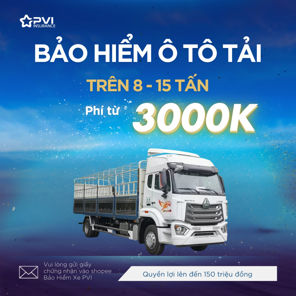 [Trên 8-15 tấn] Bảo hiểm xe Tải không kinh doanh & có kinh doanh, Ô tô chở hàng, Bảo hiểm xe PVI