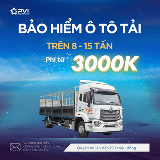 [Trên 8-15 tấn] Bảo hiểm xe Tải không kinh doanh & có kinh doanh, Ô tô chở hàng, Bảo hiểm xe PVI