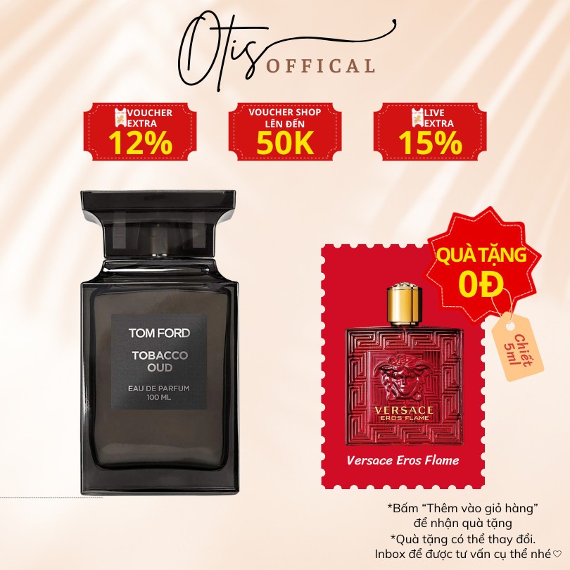 Nước Hoa Chiết 10ml Nam Tom Ford Tobacco Oud EDP Hương Thơm Ấm áp, Độc đáo, Gần gũi