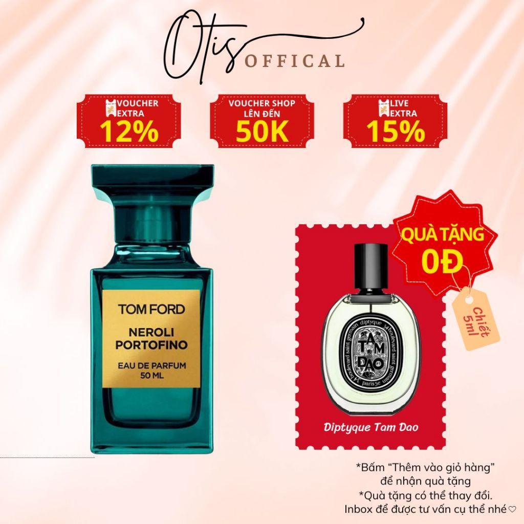 Nước Hoa Chiết 10ml Unisex Tom Ford Neroli Portofino Hương Thơm Sang trọng, Gợi cảm, Tươi mát