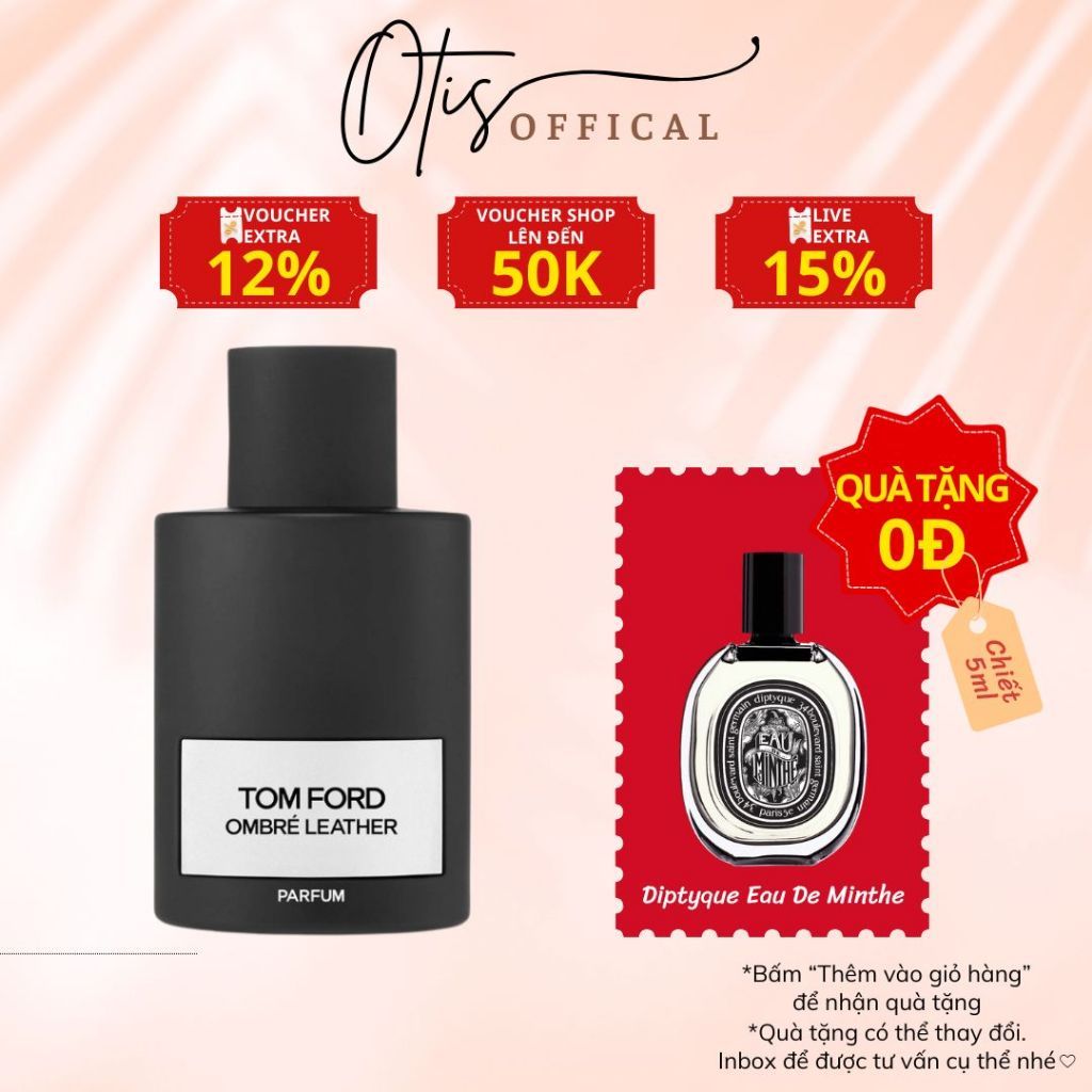 Nước Hoa Chiết 10ml Unisex TF Ombré Leather (mẫu mới) Hương Thơm Nam tính, Mạnh mẽ, Sang trọng
