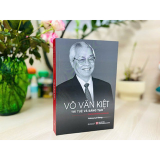 Sách - Võ Văn Kiệt - Trí Tuệ và Sáng Tạo