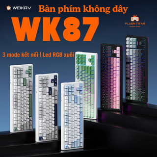 Bàn phím cơ Weikav WK87 - 3 mode - Hỗ trợ hotswap - Layout TKL - Led ...