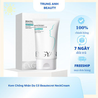 Kem Chống Nhăn Da Cổ Beautecret NeckCream Kem Dưỡng Trắng Chống Lão Hóa Giảm Nếp Nhăn Quanh Cổ Căng Mịn