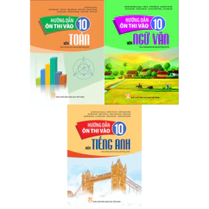 Sách - Hướng Dẫn Ôn Thi Vào 10 Môn Toán + Ngữ Văn + Tiếng Anh (Theo Chương Trình GDPT 2018)