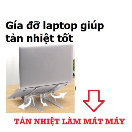 Giá đỡ laptop, giá đỡ macbook, ipad hợp kim nhôm gấp gọn chắc chắn giúp máy tản nhiệt tốt