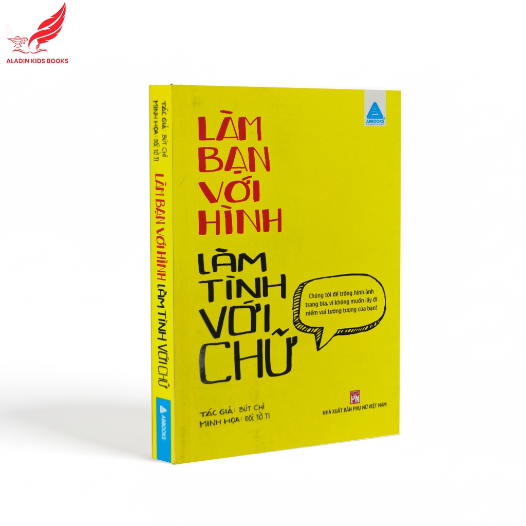 Sách Làm Bạn Với Hình – Làm Tình Với Chữ | Tư Duy Sáng Tạo – Quảng Cáo – Xây Dựng Thương Hiệu