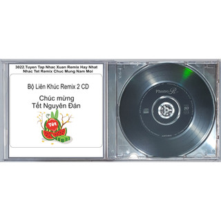 BỘ 2 ĐĨA CD 3022.( 2 CD ) Tuyen Tap Nhac Xuan Remix Hay Nhat Nhac Tet Remix Chuc Mung Nam Moi