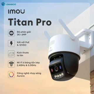 Camera Wifi IMOU TITAN PRO IPC-U7LP-6V0NE 6MP 3K+ | Chính Hãng BH 2 Năm