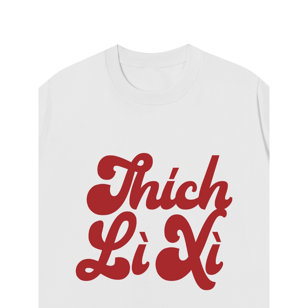 Áo Vớ Vẩn Vui Tươi REDLABEL Áo Thun THÍCH LÌ XÌ Cotton 100% Oversize Nam Nữ TS79