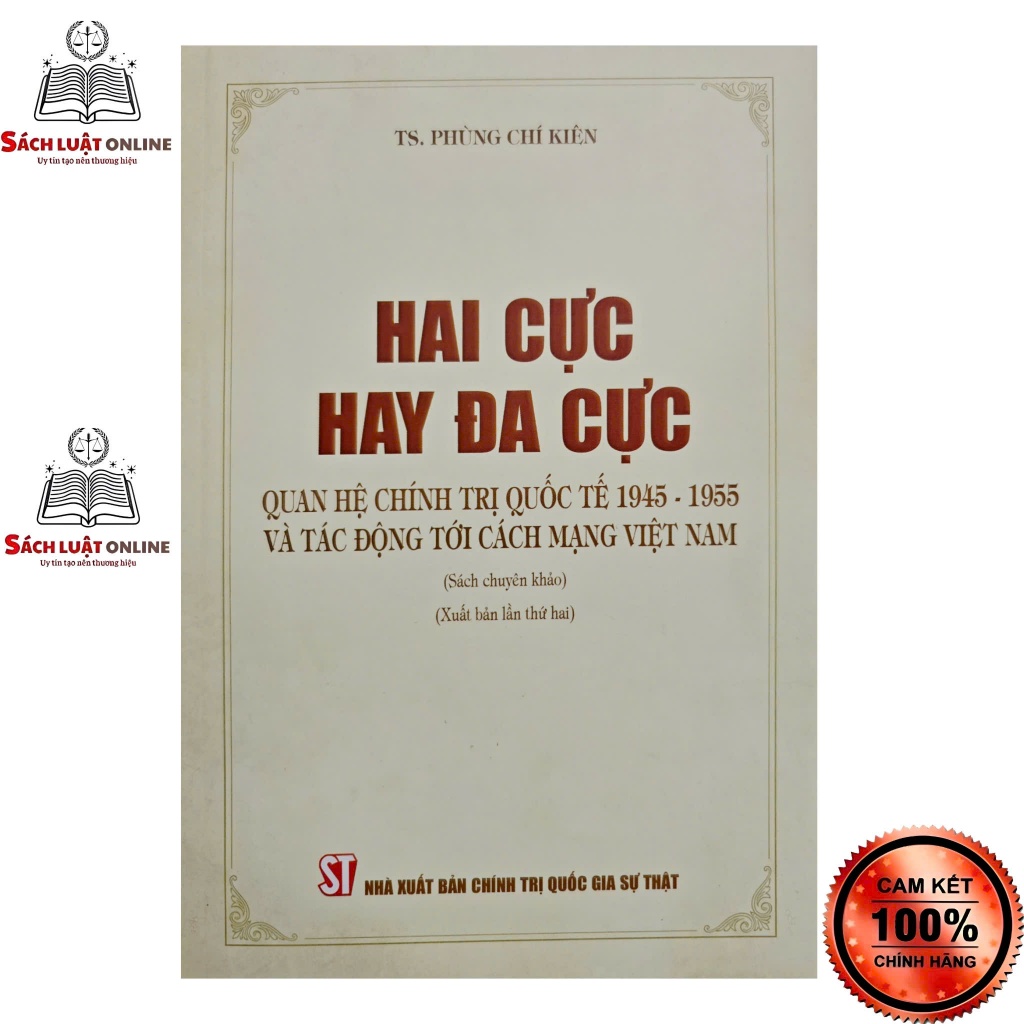Sách - Hai cực hay đa cực quan hệ chính trị quốc tế 1945 - 1955 và tác động tới cách mạng Việt Nam