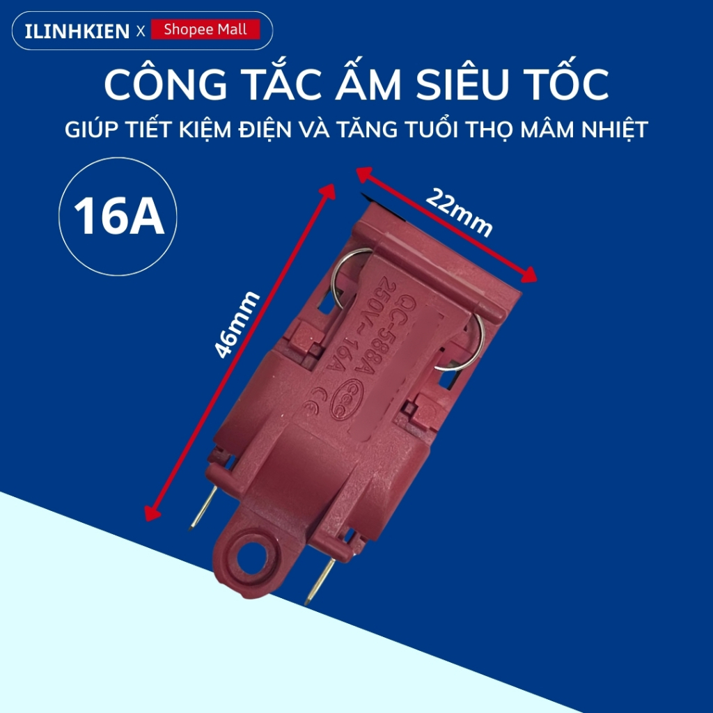 Công tắc ấm siêu tốc 16A 30A loại xịn chịu nhiệt độ cao chất lượng cao ILinhkien