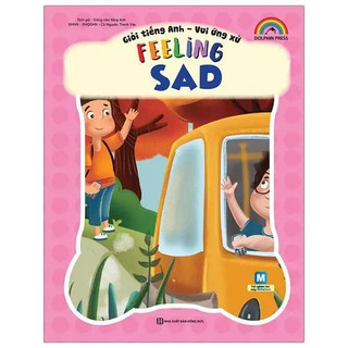 Sách - Giỏi Tiếng Anh - Vui Ứng Xử- Feeling Sad