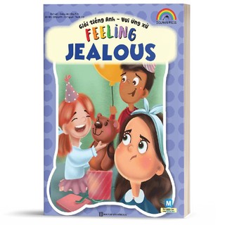 Sách - Giỏi Tiếng Anh - Vui Ứng Xử- Feeling Jealous