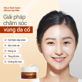 Kem Dưỡng Da Cổ VELLA Neck Cream Cải Thiện Nếp Nhăn Vùng Cổ, Chống Lão Hóa Da