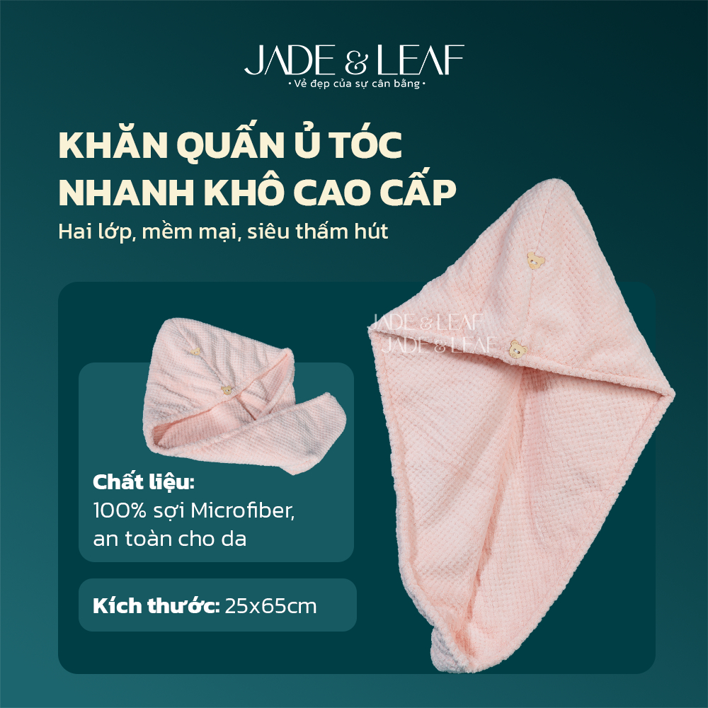Khăn Quấn Ủ Tóc Jade&Leaf Cao Cấp 2 Lớp, Nhanh Khô Chất Microfiber Siêu Thấm Hút, Siêu Dày