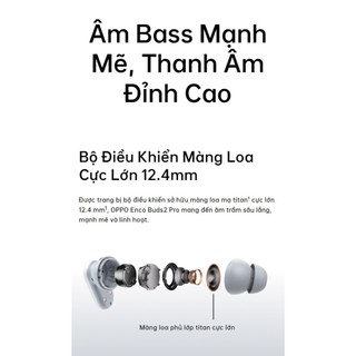 Tai nghe Bluetooth Không dây OPPO Enco Buds 2 Pro | 38 giờ phát nhạc | Công thái học | Khử ồn AI