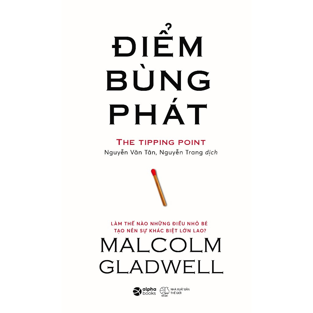 Sách - Điểm Bùng Phát - Malcolm Gladwell