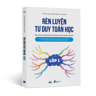 Sách - Rèn Luyện Tư Duy Toán Học Lớp 1 - Kích Thích Hứng Thú Học Tập, Rèn Luyện Tư Duy Sáng Tạo