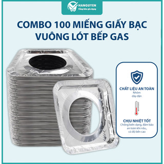 Combo 100 miếng giấy bạc vuông dùng cho bếp gas bền nhẹ giúp chống bám bẩn và lau chùi nhanh gọn