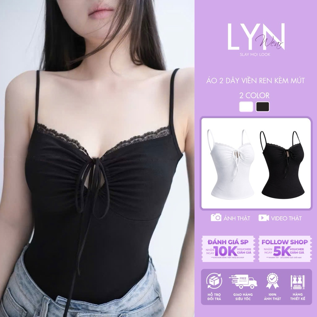 | LYN WEAR| Áo 2 Dây Viền Ren KÈM MÚT, Thun Rip Trung Co Giãn Ôm Form Mềm Mịn Mát
