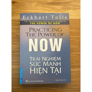 Sách - Practicing The Power of now : Trải Nghiệm Sức Mạnh Hiện Tại
