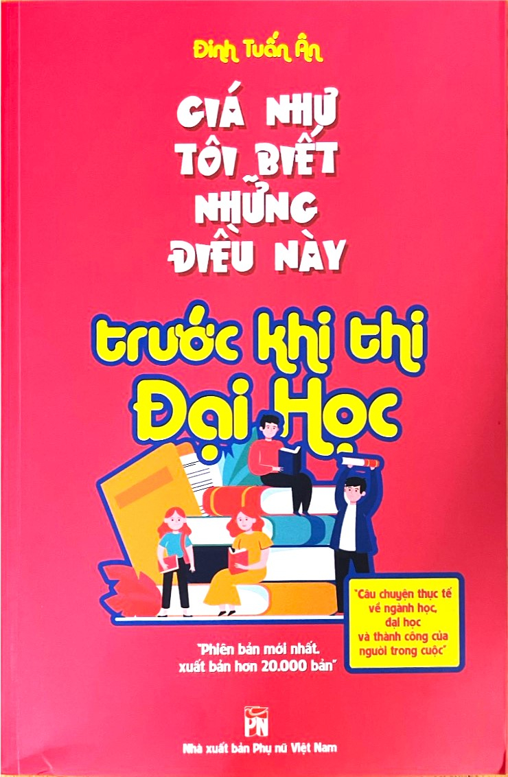 Mô tả Sách - Giá Như Tôi Biết Những Điều Này Trước khi Thi Đại Học ( Phiên Bản Mới ) - 1