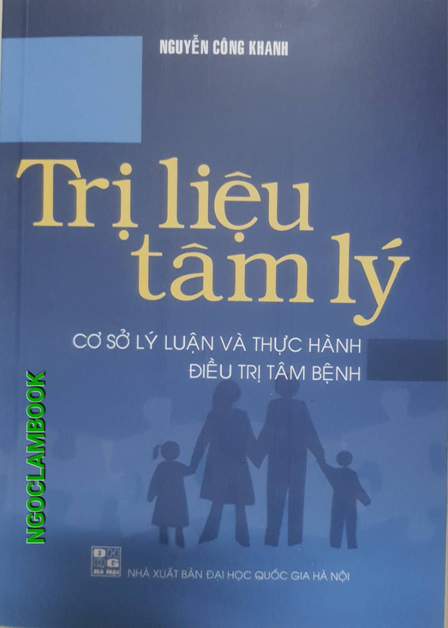 Mô tả Sách - Trị liệu tâm lý cơ sở lý luận và thực hành điều trị tâm bệnh - 1