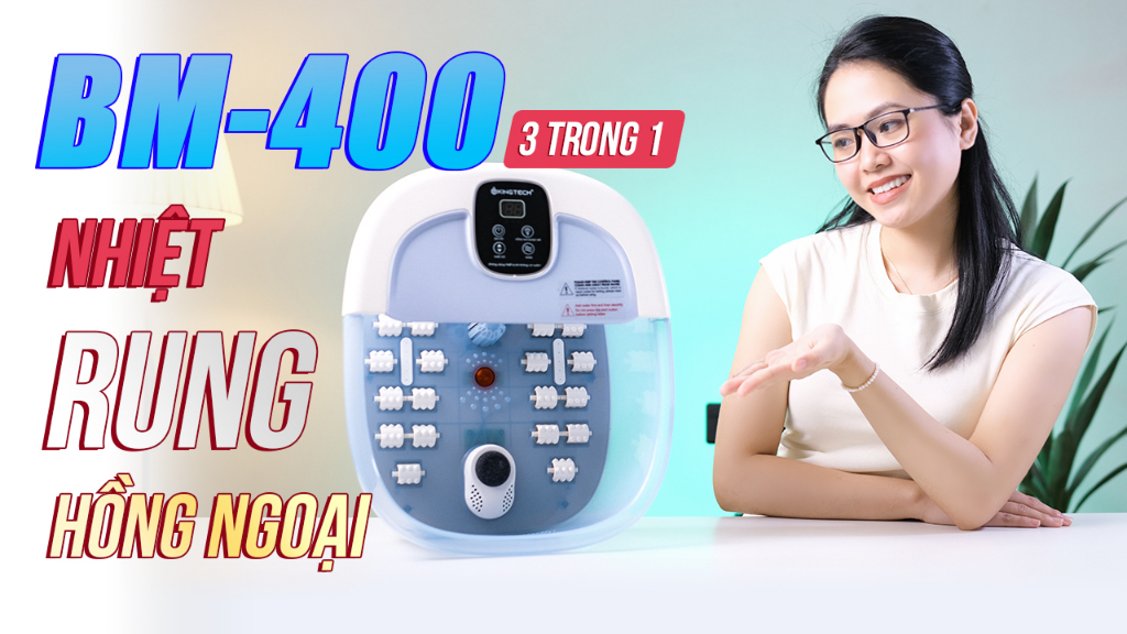 Mô tả Bồn Ngâm Chân Massage Cao Cấp KINGTECH BM-400, 22 Con Lăn Kết Hợp Ngâm Nước Nóng, Đèn Hồng Ngoại, Sục Khí Thư Giãn - 1