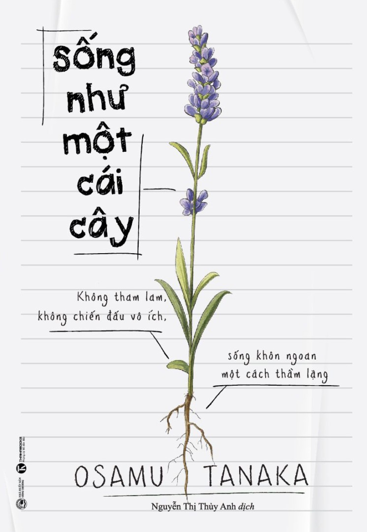 Mô tả Sách - Sống Như Một Cái Cây: Không Tham Lam, Không Chiến Đấu Vô Ích, Sống Khôn Ngoan Một Cách Thầm Lặng (TH) - 1