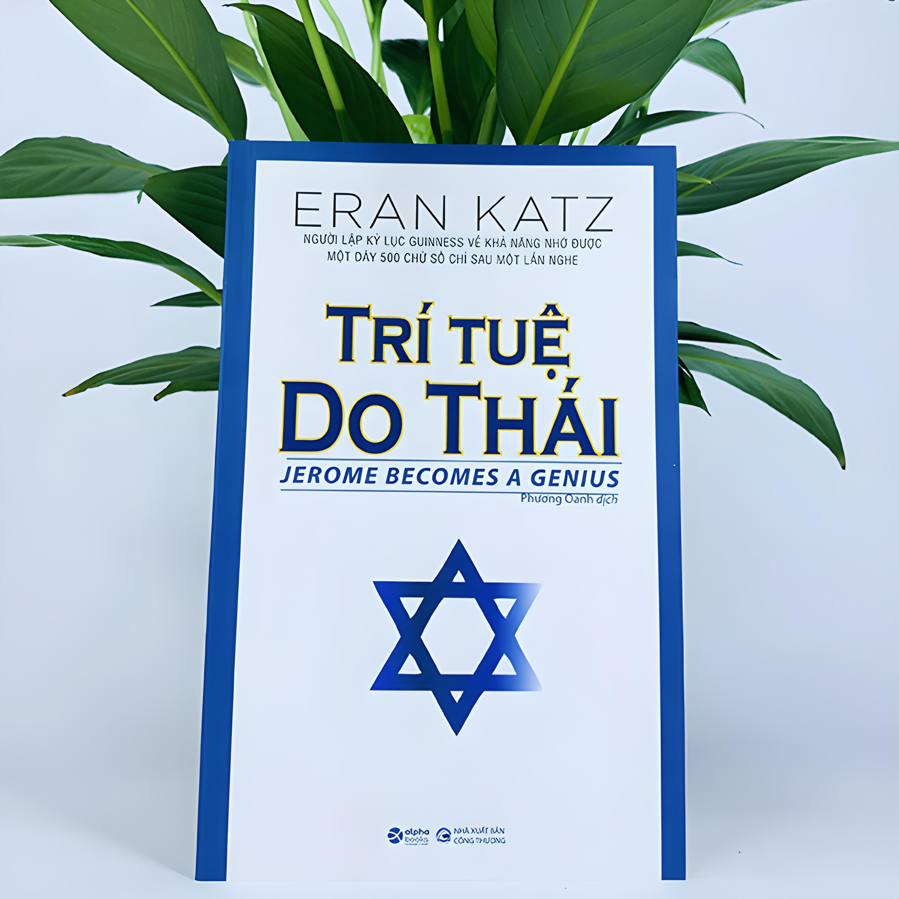 Mô tả Sách > Trí Tuệ Do Thái - Phương Pháp Phát Triển Trí Tuệ Người Do Thái - Eran Katz (Tái Bản Mới Nhất) - 1