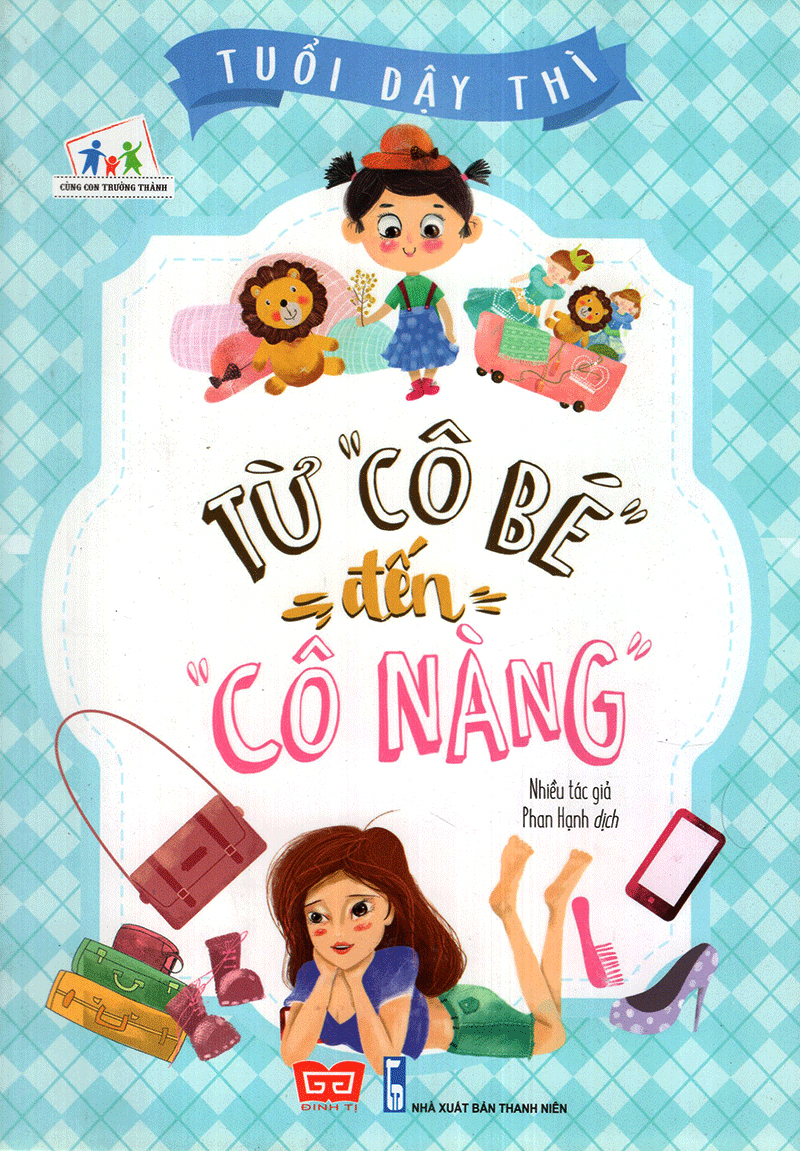 Mô tả Sách - Tuổi dậy thì - Từ "Cô bé" đến "Cô nàng" - Kiến thức giới tính từ A - Z - 1